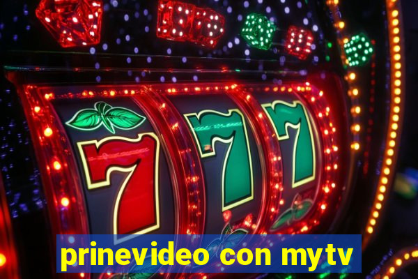 prinevideo con mytv